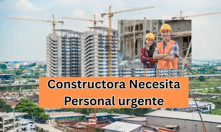 Constructora busca nuevo personal de construcción